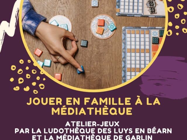 Atelier « Jouer en famille à la médiathèque » (en partenariat avec la Ludothèque des Luys en Béarn)