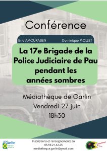 Conférence sur  » La 17ème Brigade de la Police Judiciaire de Pau pendant les années sombres  » à la médiathèque