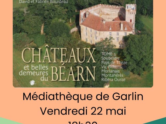 CONFERENCE  » CHATEAUX ET BELLES DEMEURES DU BÉARN « 